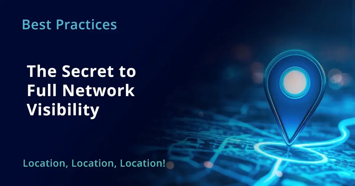 The Secret to Full Network Visibility