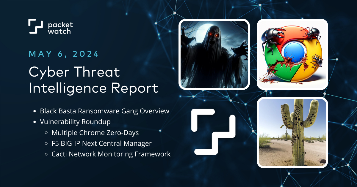 Cyber Threat Intelligence Briefing - May 20, 2024