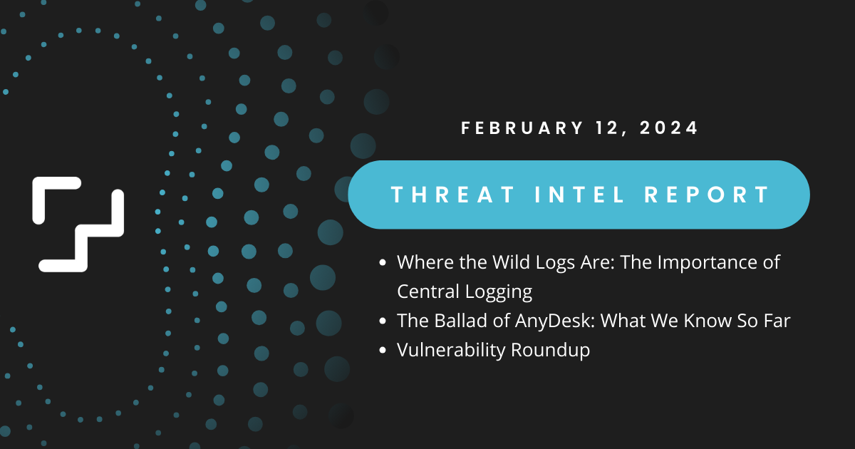 Cyber Threat Intelligence Briefing - February 12, 2024