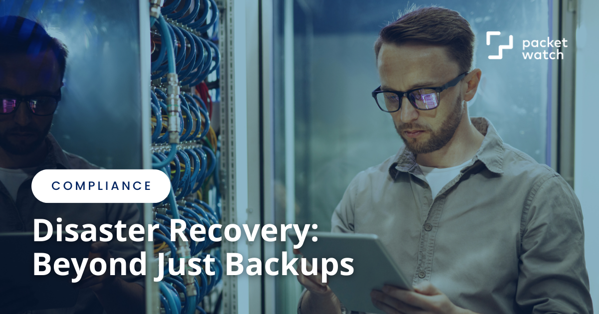 Disaster Recovery: Beyond Just Backups