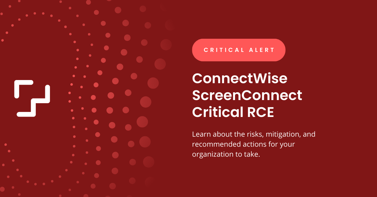 ConnectWise ScreenConnect Critical RCE Vulnerability CVE