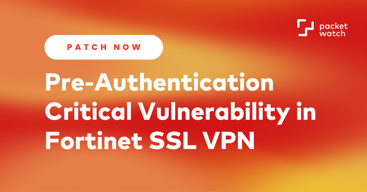 Pre-Authentication Critical Vulnerability in Fortinet SSL VPN