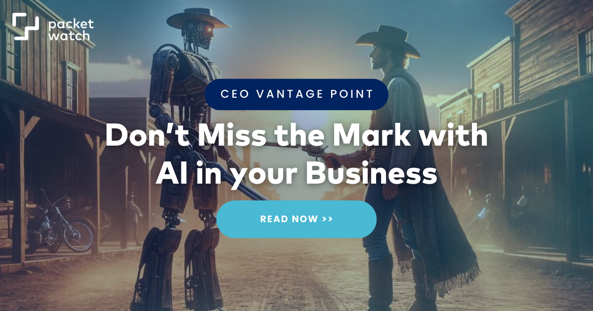 Don’t Miss the Mark with AI in your Business