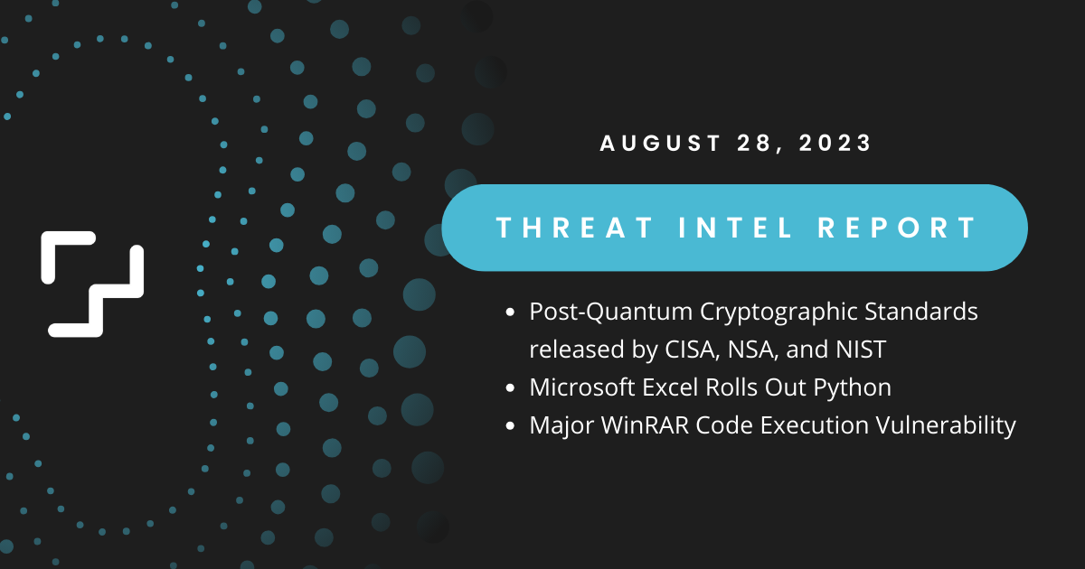 Cyber Threat Intelligence Briefing - August 28, 2023