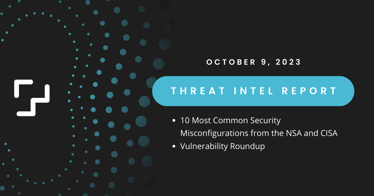 10-09-2023 cybersecurity threat intelligence report