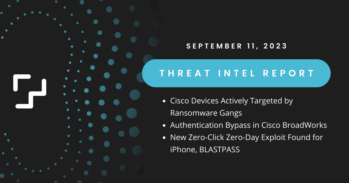 Cyber Threat Intelligence Briefing - September 11, 2023 | PacketWatch