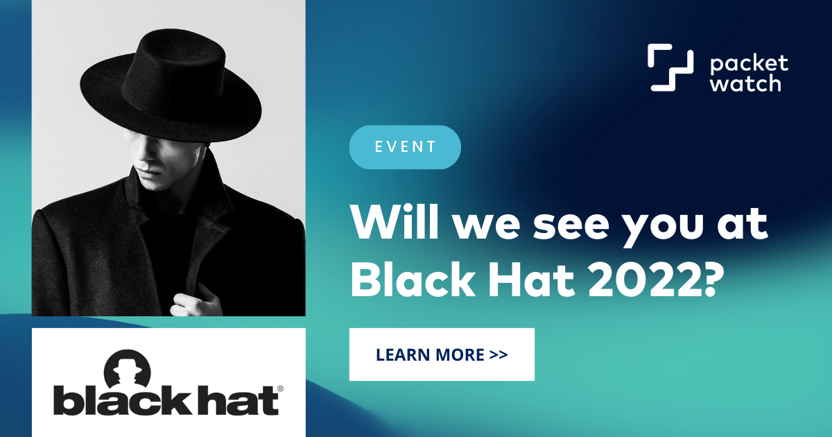 PacketWatch at BlackHat USA 2022