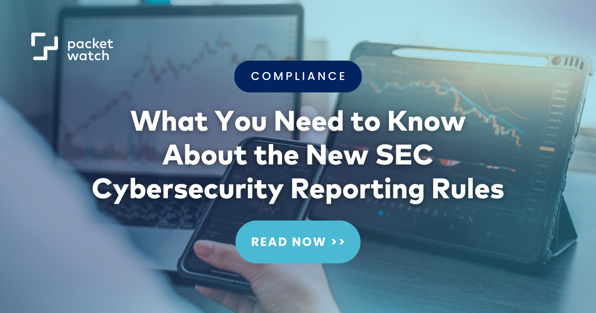 What You Need to Know About the New SEC Cybersecurity Reporting Rules